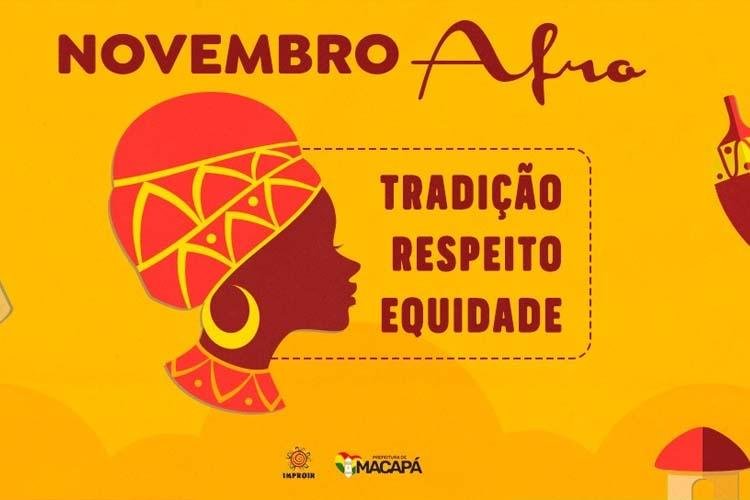 Fé, tradição e discussão de políticas públicas compõem a programação do Novembro Afro em Macapá