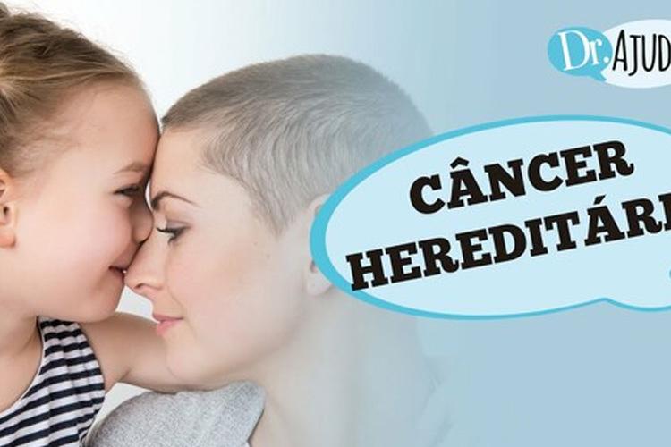 Câncer hereditário: como identificar e se prevenir