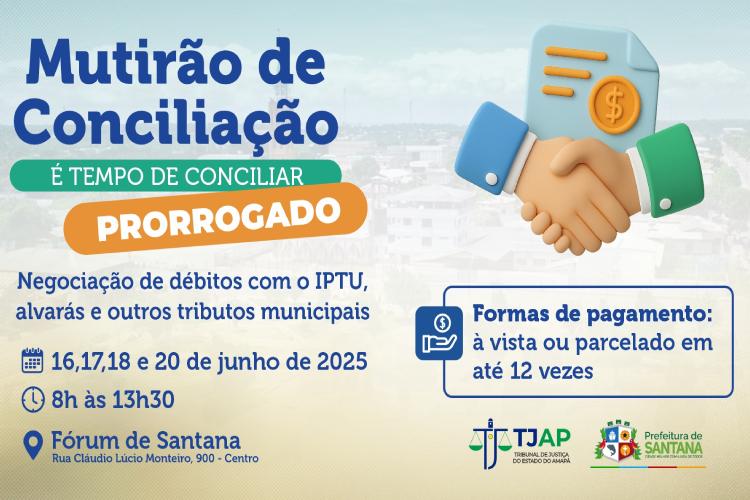 É Tempo de Negociar: Cejusc da Comarca de Santana prorroga o mutirão de conciliação tributária