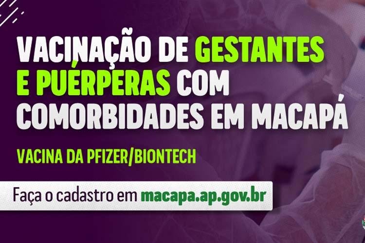 PREFEITURA INICIA PRÉ-CADASTRO DE GRÁVIDAS E PUÉRPERAS COM COMORBIDADES PARA VACINAÇÃO CONTRA A COVID-19