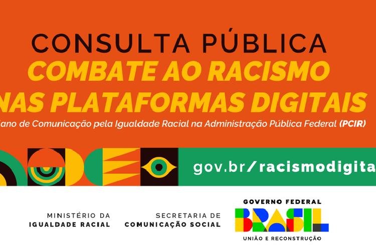 Governo Federal lança consulta pública sobre racismo nas plataformas digitais