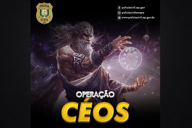 UMA PESSOA EM SANTA CATARINA E SEIS EM MACAPÁ SÃO PRESAS NA "OPERAÇÃO CÉOS"