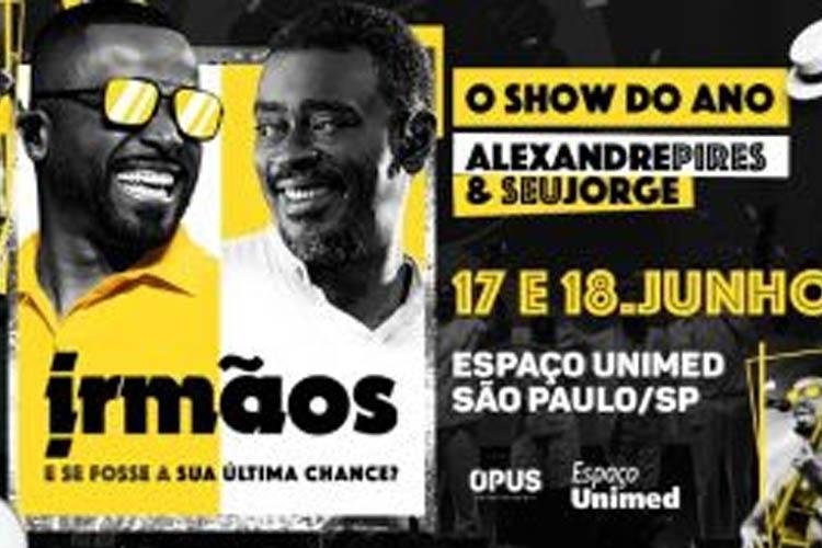 Seu Jorge e Alexandre Pires se apresentam no Espaço Unimed