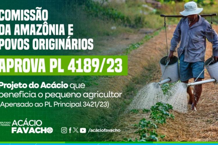 Aprovado Projeto de Acácio Favacho que facilita acesso ao FNO para agricultores familiares