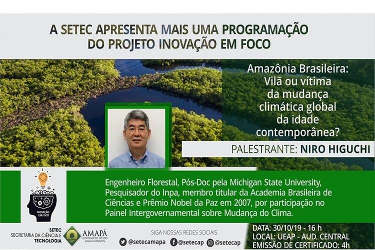 Pesquisador Nobel da Paz vem ao Amapá discutir mudanças climáticas na Amazônia