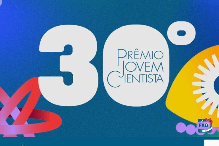 Estão abertas as inscrições da 30ª edição do Prêmio Jovem Cientista