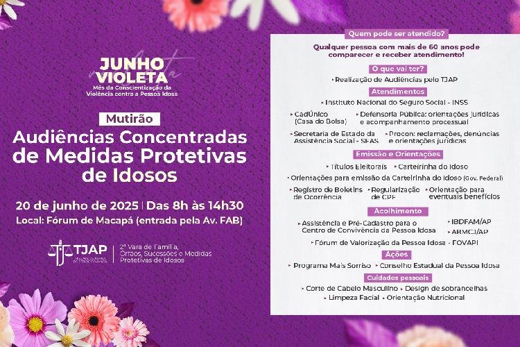 TJAP realiza 1º mutirão de medidas protetivas para idosos nesta sexta-feira (20), em Macapá