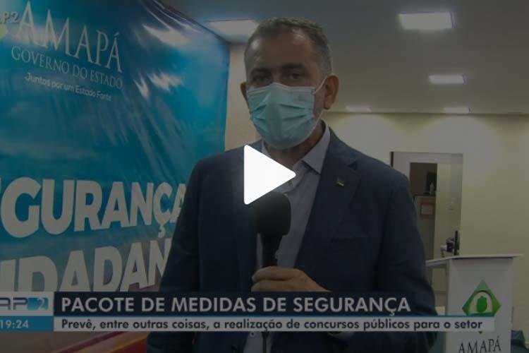 Governo do AP anuncia concursos para PM, Politec e Bombeiros e convocação de concursados do Iapen