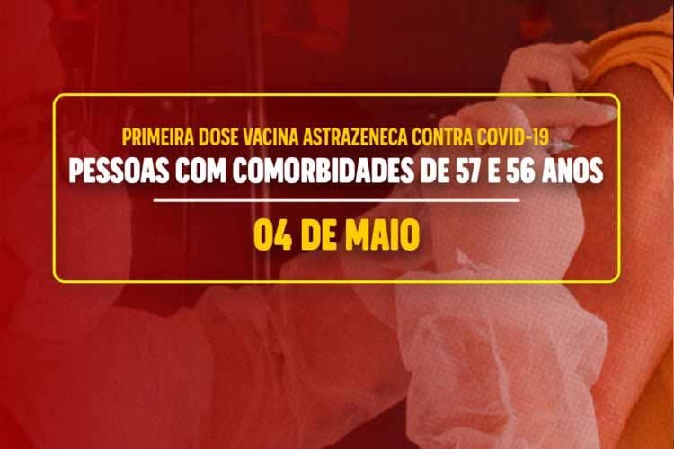COVID-19: PÚBLICO DE 56 E 57 ANOS COM COMORBIDADES SERÃO VACINADAS COM ASTRAZENECA NESTA TERÇA-FEIRA