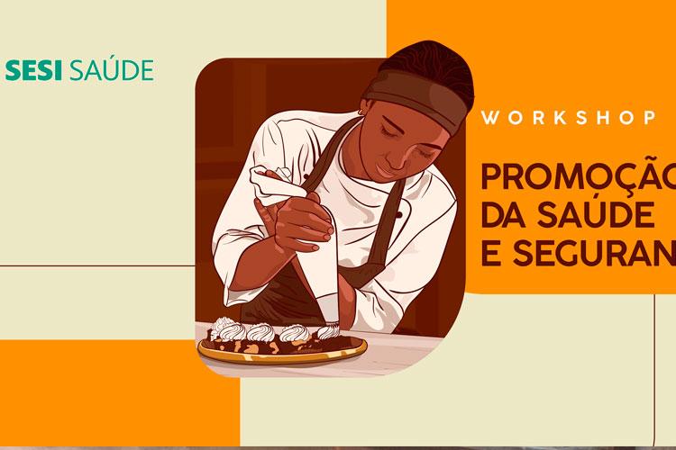 SESI Saúde promove evento para panificadoras, padarias e confeitarias
