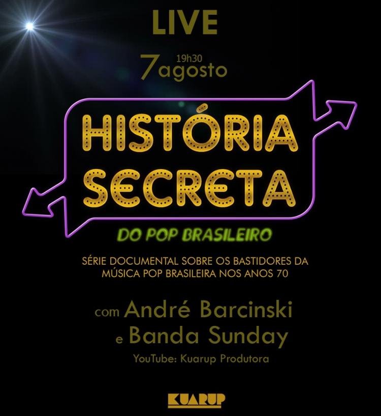 História Secreta do Pop Brasileiro: Banda Sunday e André Barcinski realizam 1ª. Live sobre série documental