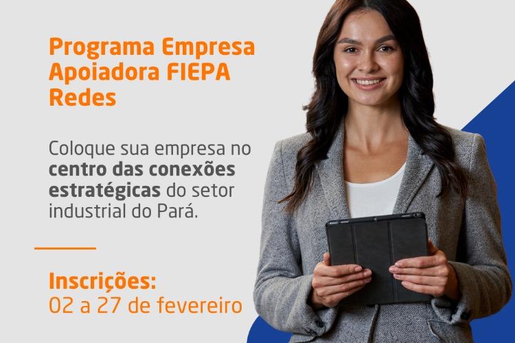 Iniciativa impulsiona empresas com oportunidades de networking e novos negócios no Pará; veja como se inscrever