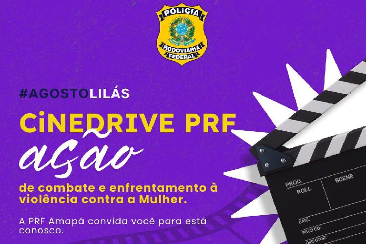 PRF Amapá promove CineDrive em alusão ao Agosto Lilás em Macapá