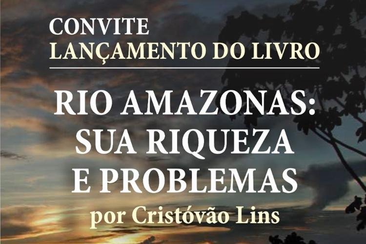 Livro ‘Rio Amazonas sua riqueza e problemas’ será lançado no Sebrae, nesta sexta (2)